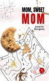 Mom, sweet mom (eBook, ePUB)