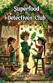 Superfood Detectives Club (eBook, ePUB)