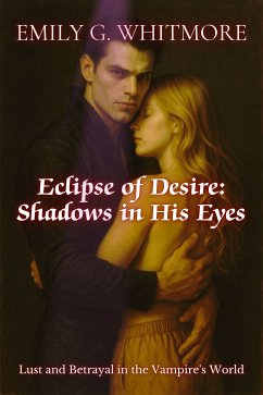Cover Eclipse of Desire: Shadows in His Eyes (eBook, ePUB)