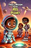 Theo's Mission to the Red Planet (eBook, ePUB)