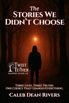 The Stories We Didn't Choose (eBook, ePUB) - Dean Rivers, Caleb The Stories We Didn't Choose (eBook, ePUB) - Dean Rivers, Caleb