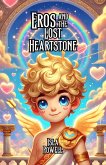 Eros and the Lost Heartstone (eBook, ePUB) Eros and the Lost Heartstone (eBook, ePUB)