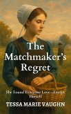 The Matchmaker's Regret (eBook, ePUB) The Matchmaker's Regret (eBook, ePUB)