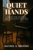 Quiet Hands (eBook, ePUB) Quiet Hands (eBook, ePUB)