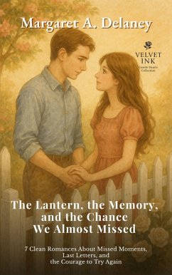 Cover The Lantern, the Memory, and the Chance We Almost Missed (eBook, ePUB)