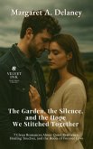 The Garden, the Silence, and the Hope We Stitched Together (eBook, ePUB)