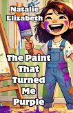 The Paint That Turned Me Purple (eBook, ePUB)