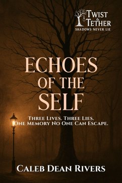 Echoes of the Self (eBook, ePUB) - Dean Rivers, Caleb