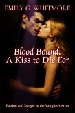 Blood Bound: A Kiss to Die For (eBook, ePUB)