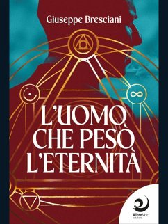 L'uomo che pesò l'eternità (eBook, ePUB) - Bresciani, Giuseppe