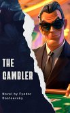 The Gambler (eBook, ePUB) The Gambler (eBook, ePUB)