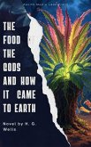 The Food of the Gods and How It Came to Earth (eBook, ePUB) The Food of the Gods and How It Came to Earth (eBook, ePUB)