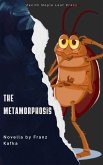 The Metamorphosis (eBook, ePUB) The Metamorphosis (eBook, ePUB)
