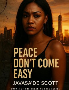 Cover Peace Don't Come Easy (Breaking Free Series, #3) (eBook, ePUB)