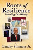 Roots of Resilience Unveiling Our History (eBook, ePUB) Roots of Resilience Unveiling Our History (eBook, ePUB)