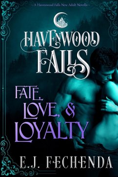 Cover Fate, Love & Loyalty (Havenwood Falls, #3) (eBook, ePUB)