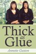 Thick as Glue (eBook, ePUB) - Bild 1