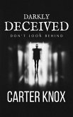 Darkly Deceived (eBook, ePUB)