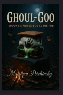 Ghoul-Goo (eBook, ePUB) - Petchinsky, Matthew Ghoul-Goo (eBook, ePUB) - Petchinsky, Matthew
