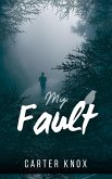 My Fault (eBook, ePUB)