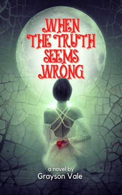 Cover When the Truth Seems Wrong (eBook, ePUB)