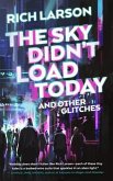 The Sky Didn't Load Today and Other Glitches (eBook, ePUB)