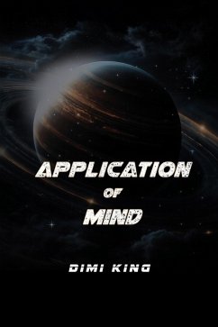 Application of Mind (eBook, ePUB) - King, Dimi