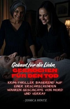 Gebaut für die Liebe, gebrochen für den Tod (eBook, ePUB) - Hintz, Jessica