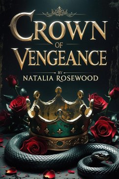 Cover Crown of Vengeance - A Bloodstained Reverse Harem Finale (The Blood Crown Syndicate) (eBook, ePUB)