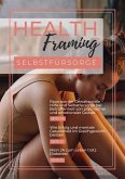 Health Framing - Selbstfürsorge (eBook, ePUB) Health Framing - Selbstfürsorge (eBook, ePUB)