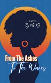 From The Ashes To The Waves (eBook, ePUB)