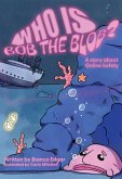 Who Is Bob the Blob? (eBook, ePUB)