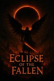 Eclipse of the Fallen (eBook, ePUB) Eclipse of the Fallen (eBook, ePUB)