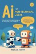 AI for Non-Technical Users: Unlocking... - Bild 1