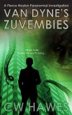 Van Dyne's Zuvembies (Pierce Mostyn Paranormal Investigations, #7) (eBook, ePUB) Van Dyne's Zuvembies (Pierce Mostyn Paranormal Investigations, #7) (eBook, ePUB)