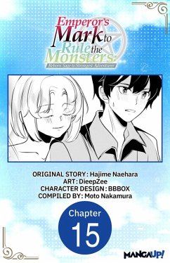 Cover Emperor's Mark to Rule the Monsters: Reborn Sage to Strongest Adventurer #015 (eBook, ePUB)
