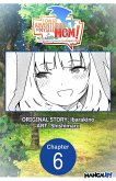 I Can Go Adventuring by Myself, Mom!: The Son Raised by the Strongest Overprotective Dragon-Mom #006 (eBook, ePUB)