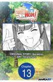 I Can Go Adventuring by Myself, Mom!: The Son Raised by the Strongest Overprotective Dragon-Mom #013 (eBook, ePUB)