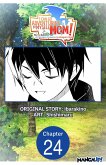 I Can Go Adventuring by Myself, Mom!: The Son Raised by the Strongest Overprotective Dragon-Mom #024 (eBook, ePUB)