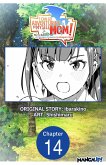 I Can Go Adventuring by Myself, Mom!: The Son Raised by the Strongest Overprotective Dragon-Mom #014 (eBook, ePUB)