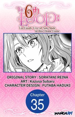 The 6th Loop: I'm Finally Free of Auto Mode in this Otome Game #035 (eBook, ePUB) - Reina, Soratani; Subaru, Kazusa