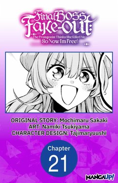 Cover Final Boss Fake-out: The Protagonist Thinks She Killed Me So Now I'm Free! #021 (eBook, ePUB)