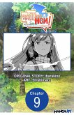 I Can Go Adventuring by Myself, Mom!: The Son Raised by the Strongest Overprotective Dragon-Mom #009 (eBook, ePUB)