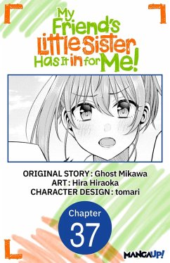 My Friend's Little Sister Has It in for Me! #037 (eBook, ePUB) - Mikawa, Ghost; Hiraoka, Hira
