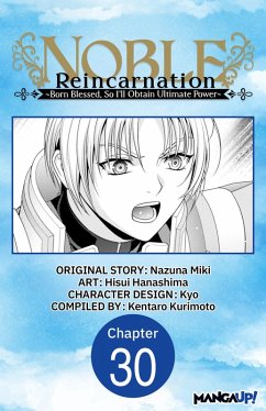 Cover Noble Reincarnation ~Born Blessed, So I'll Obtain Ultimate Power~ #030 (eBook, ePUB)