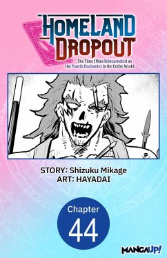 Cover Homeland Dropout: The Time I Was Reincarnated as the Fourth Enchanter in the Entire World #044 (eBook, ePUB)