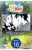 I Can Go Adventuring by Myself, Mom!: The Son Raised by the Strongest Overprotective Dragon-Mom #016 (eBook, ePUB)