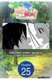 I Can Go Adventuring by Myself, Mom!: The Son Raised by the Strongest Overprotective Dragon-Mom #025 (eBook, ePUB)