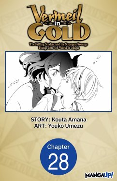 Cover Vermeil in Gold: The Failing Student and the Strongest Scourge Plunge Into the World of Magic #028 (eBook, ePUB)