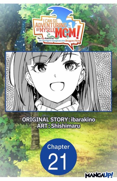 I Can Go Adventuring by Myself, Mom!: The Son Raised by the Strongest Overprotective Dragon-Mom #021 (eBook, ePUB)